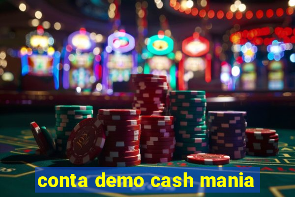 conta demo cash mania